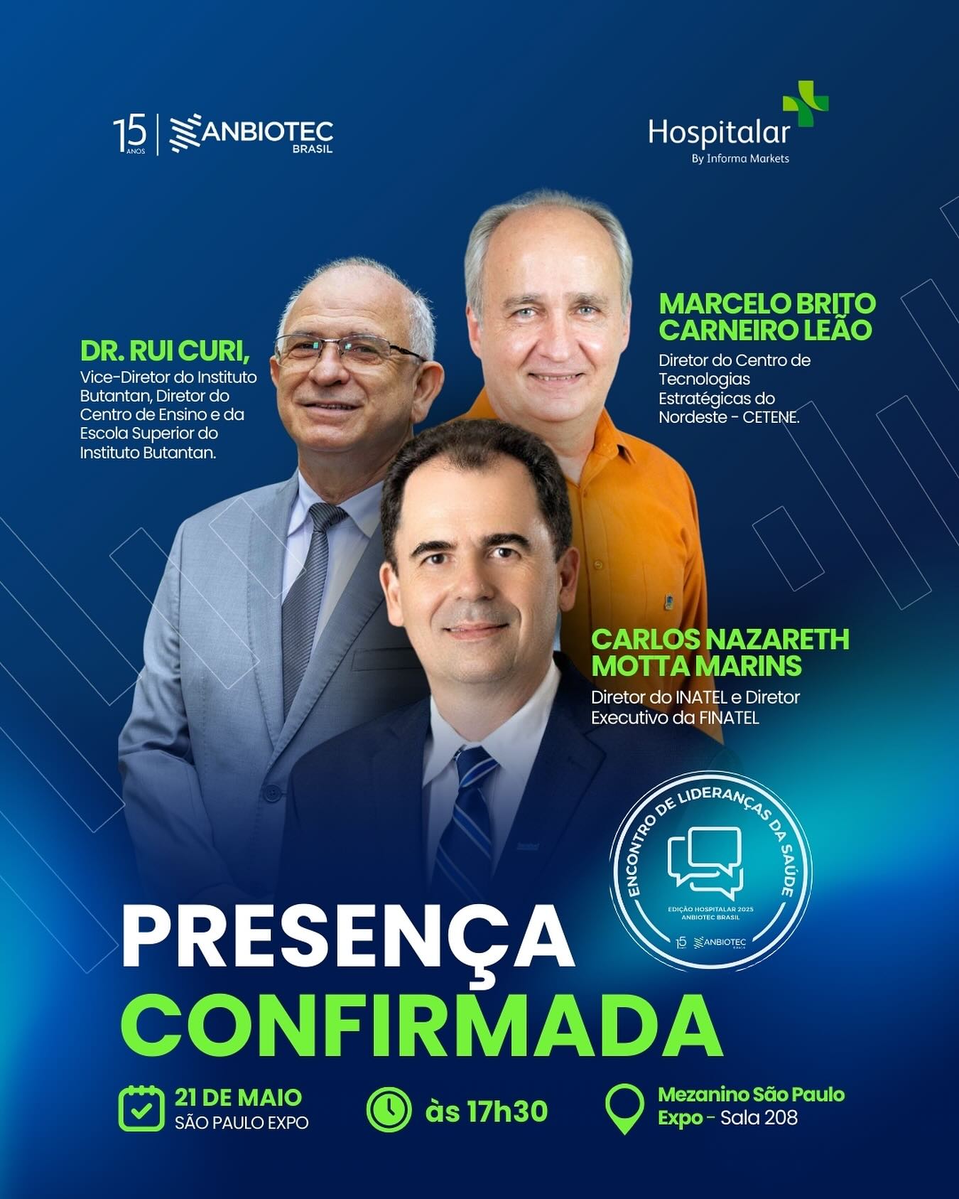 O Encontro das Lideranças da Cadeia Produtiva da Saúde, que será realizado pela ANBIOTEC com o apoio da @hospitalaroficial e @informamarketslatam é dedicado a apresentação de desafios e propostas para o fortalecimento do setor de biotecnologia e diagnóstico.
Para se unir à nossa Associação, teremos a presença de mais três importantes nomes nesta quarta-feira (21 de maio) a partir das 17h30, são eles:
🔵 DR. RUI CURI, Vice-Diretor do Instituto
Butantan, Diretor do Centro de Ensino e da Escola Superior do @butantanoficial.
🔵 MARCELO BRITO CARNEIRO LEAO, Diretor do Centro de Tecnologias Estratégicas do
Nordeste - @cetenebrasil.
🔵 CARLOS NAZARETH MOTTA MARINS, Diretor do @inatel.tecnologias e Diretor Executivo da FINATEL.
Para o nosso encontro, já temos a confirmação de cerca de 400 convidados, além de autoridades como Uallace Moreira, Secretário de Desenvolvimento Industrial, Inovação, Comércio e Serviços (MDIC) e Secretário-Executivo do Conselho Nacional de Desenvolvimento Industrial (CNDI).
Acreditamos no futuro do nosso setor e este futuro se faz no agora!
—- -
The Meeting of Leaderships of the Healthcare Productive Chain, to be held by @anbiotecbrasil with the support of @hospitalaroficial and @informamarketslatam, is dedicated to presenting challenges and proposals for strengthening the biotechnology and diagnostics sector.
To join our Association, we will have the presence of three important names this Wednesday (May 21st) starting at 5:30 PM:
🔵 DR. RUI CURI, Vice-Director of the Butantan Institute, Director of the Teaching Center and the Higher School of the Butantan Institute.
🔵MARCELO BRITO CARNEIRO LEAO, Director of the Center for Strategic Technologies of the Northeast - CETENE. CARLOS
🔵 NAZARETH MOTTA MARINS, Director of INATEL and Executive Director of FINATEL.
For our meeting, we already have confirmation from around 400 guests, in addition to authorities such as Uallace Moreira, Secretary of Industrial Development, Innovation, Trade and Services (MDIC) and Executive Secretary of the National Council for Industrial Development (CNDI).
We believe in the future of our sector, and this future is being built now!
#ANBIOTEC15anos