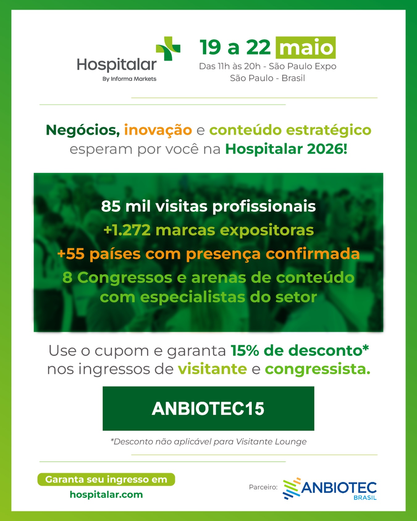A ANBIOTEC Brasil marca presença confirmada na @hospitalaroficial com uma programação imperdível: nossa exclusiva Ilha de Inovação e a Arena de Conteúdos, onde exploraremos o tema “A Biotecnologia é Ancestral”. Vamos conectar as raízes do conhecimento com as tecnologias mais disruptivas do setor.

Não fique de fora do maior evento de saúde da América Latina!

🎟️ GARANTA SEU INGRESSO COM DESCONTO:
Use o cupom ANBIOTEC15 e ganhe 15% OFF nos ingressos de visitante e congressista.

🔗 Acesse o link na bio ou hospitalar.com e assegure sua participação.

Esperamos você para transformar o setor conosco!

#ANBIOTEC #Hospitalar #Saude #Biotecnologia #FeirasDeNegócios