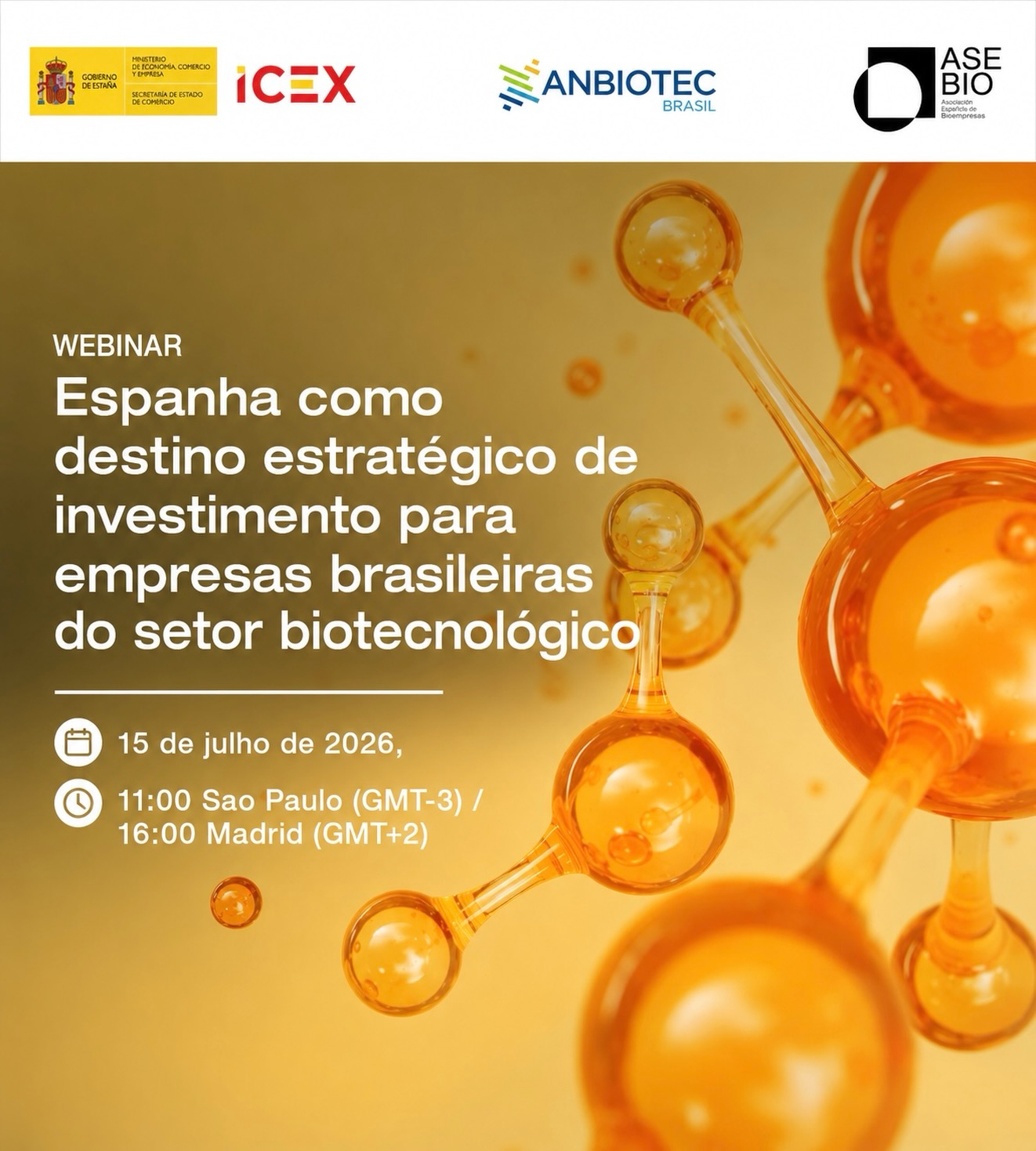 A ANBIOTEC Brasil convida suas Associadas e o setor de biotecnologia brasileiro para o webinar “Espanha como destino estratégico de investimento para empresas brasileiras do setor biotecnológico”, realizado em parceria com o @icex_ e a @asebio. As inscrições são gratuitas e podem ser feitas pelo link: https://lnkd.in/ebWGnrst

O evento acontece no dia 15 de julho de 2026 (quarta-feira), às 11h (horário de São Paulo), em formato online, e reunirá especialistas espanhóis e brasileiros para apresentar as oportunidades concretas que a Espanha oferece às empresas do setor.

A programação inclui apresentações sobre o clima de negócios espanhol, as vantagens competitivas do ecossistema de biotecnologia na Espanha, cases de sucesso de empresas brasileiras que já atuam no país e um espaço aberto para perguntas. A Presidente-Executiva da ANBIOTEC Brasil, Vanessa Silva da Silva (@vansilvadasilva), representará a Associação na abertura do evento.

A Espanha é hoje um dos principais hubs europeus em biotecnologia e ciências da vida, com mais de 1 mil empresas especializadas, liderança em ensaios clínicos na União Europeia e acesso direto ao mercado europeu. Para empresas brasileiras que buscam internacionalização, é um destino estratégico a conhecer.

As inscrições encerram no dia 14 de julho às 18h59 (horário de Brasília). Não perca!

#Biotecnologia #Espanha #Inovação #Saúde