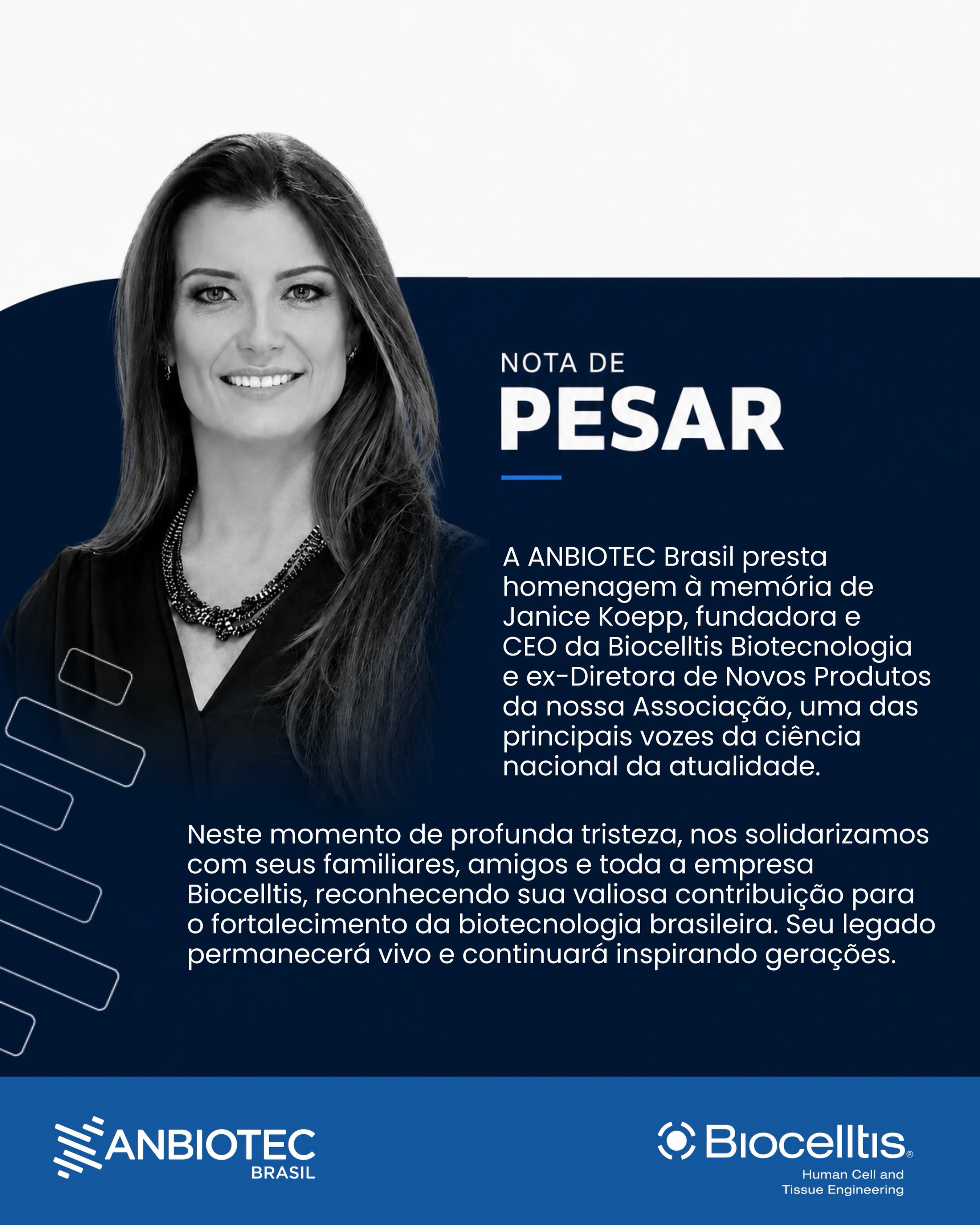 Com profunda tristeza, a ANBIOTEC Brasil lamenta o falecimento de Janice Koepp, fundadora e CEO da Biocelltis Biotecnologia e ex-Diretora de Novos Produtos da ANBIOTEC Brasil, em 27 de junho de 2026. 🖤

Janice foi uma das pessoas que ajudaram a transformar a ANBIOTEC em uma Associação nacional. Pesquisadora brilhante, empreendedora corajosa e ser humano generoso, seu legado permanece vivo na ciência brasileira e em todos que tiveram a sorte de cruzar o seu caminho.

À família, aos amigos e a toda a equipe da Biocelltis, a ANBIOTEC Brasil abraça com carinho neste momento tão difícil. Que a memória de Janice siga iluminando os caminhos que ela ajudou a construir. 🖤

#ANBIOTECBrasil #JaniceKoepp #Biocelltis #Biotecnologia #Luto