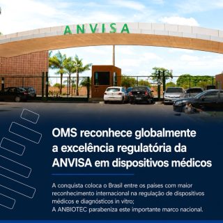 A Organização Mundial da Saúde (OMS) incluiu a #ANVISA na lista transitória de Autoridades Listadas para Dispositivos Médicos (tWLAs-MD). A Agência passa a integrar um grupo formado por apenas 12 autoridades regulatórias internacionais e sistemas regulatórios reconhecidos pela capacidade de supervisão na área de #dispositivosmédicos, incluindo produtos para diagnóstico in vitro.
A iniciativa da OMS busca ampliar a cooperação entre países e facilitar a adoção de mecanismos de confiança regulatória, tornando os processos de avaliação de produtos médicos mais ágeis e eficientes.
Para a ANBIOTEC, esse reconhecimento evidencia a qualidade técnica do #sistemaregulatório brasileiro e contribui para ampliar a credibilidade do país no cenário internacional, com impactos positivos para o ambiente de #inovação, para a indústria e, principalmente, para a sociedade.