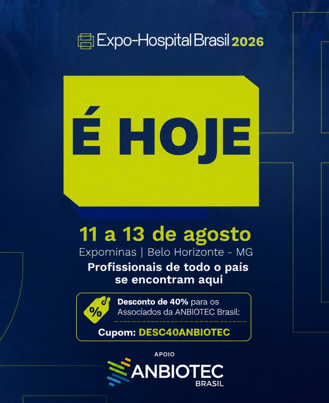 🚨 É HOJE! A @expohospitalbrasil 2026 começa às 13h!

Ainda dá tempo de garantir sua entrada e viver de perto um dos principais encontros do setor hospitalar. Além da programação de conteúdo, o evento reúne um pavilhão de negócios com mais de 400 marcas e o Tour do Quarto Hospitalar Modelo.

📚 Confira a programação:
• VIII CIGH – Congresso Internacional de Gestão Hospitalar
• MedSummit – Inovação e Liderança Médica
• Fórum ABDEH – Arquitetura e Engenharia Hospitalar
• II Fórum de Ortopedia e Traumatologia – Estratégia e Excelência
• Conexão Expofarma

🎟️ Associados ANBIOTEC Brasil têm 40% de desconto!
Cupom: DESC40ANBIOTEC

📍 Expominas | Belo Horizonte – MG
🕐 Hoje, a partir das 13h

👉 Garanta sua entrada e participe!